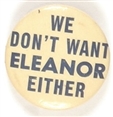 We Dont Want Eleanor Either