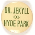 Dr. Jekyll of Hyde Park
