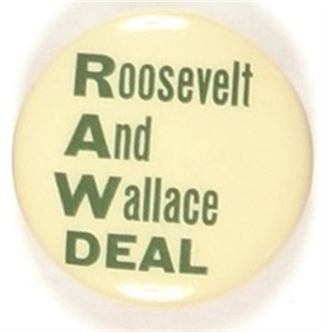 Roosevelt and Wallace RAW Deal