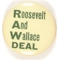 Roosevelt and Wallace RAW Deal