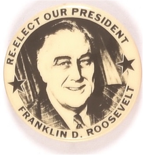 Roosevelt Re-Elect Our President