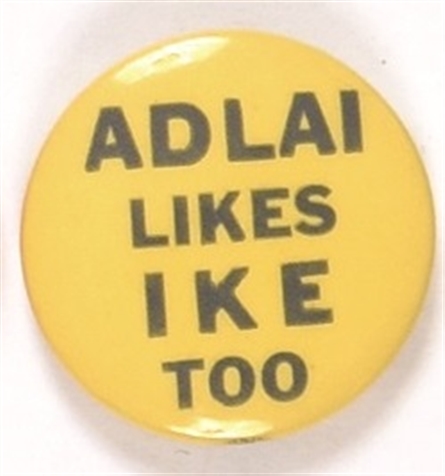 Adlai Likes Ike Too