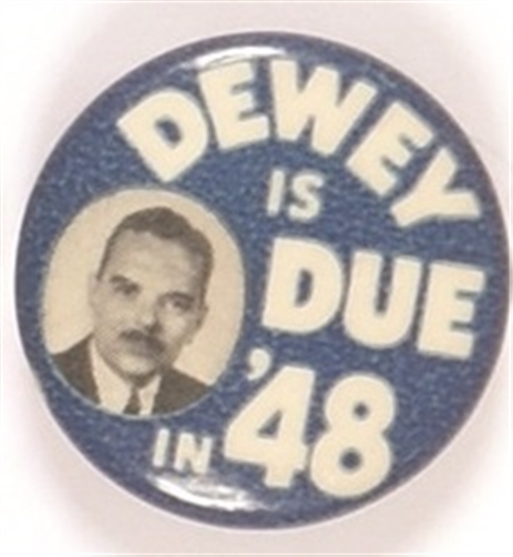 Dewey is Due in 48