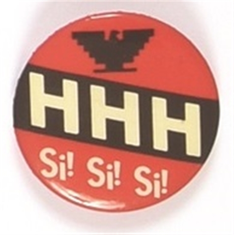United Farm Workers HHH Si! Si! Si!