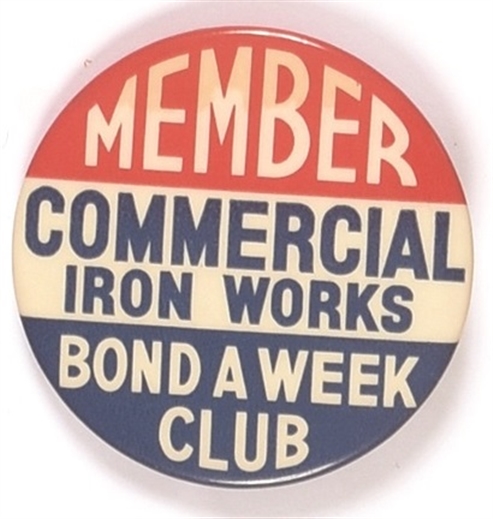 Commercial Iron Works World War II Bonds Pin