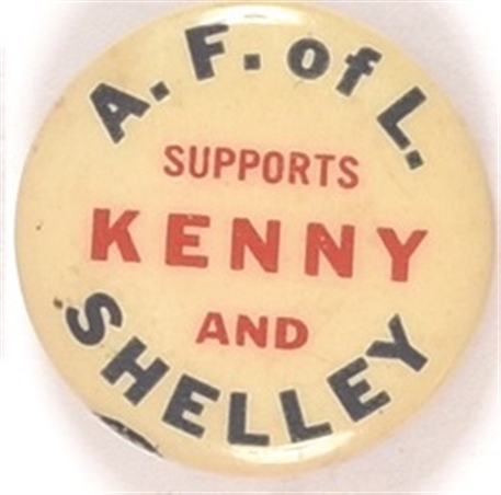 AF of L Supports Kenny. Shelly California