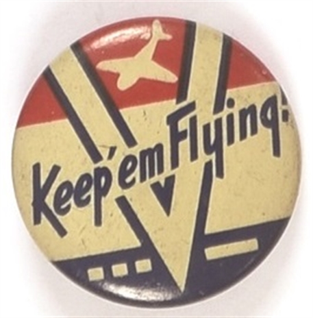 WW II Keep Em Flying