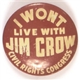 I Wont Live with Jim Crow