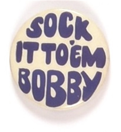 Sock it to Em Bobby
