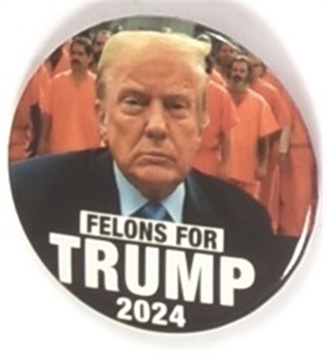 Felons for Trump