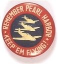 Remember Pearl Harbor Keep Em Flying