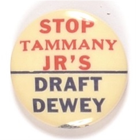 Stop Tammany, Draft Dewey