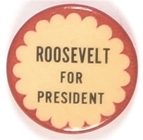 Roosevelt for President Lucke Badge Celluloid