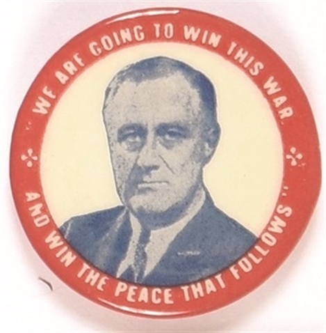 FDR Win the War and the Peace that Follows