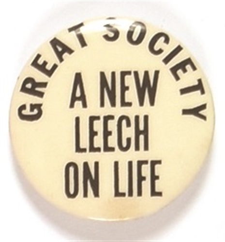 Great Society a New Leech on Life