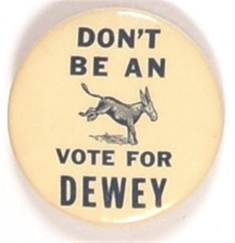 Dont be an Ass, Vote for Dewey