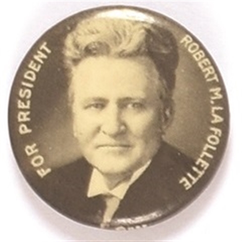 LaFollette for President Scarce Picture Pin