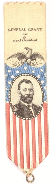 General Grant Our Next President Ribbon
