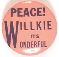 Peace! Willkie Its Wonderful