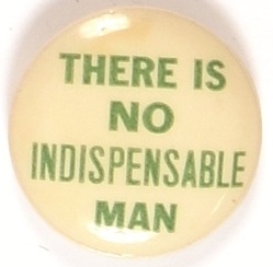 Willkie There is no Indispensable Man