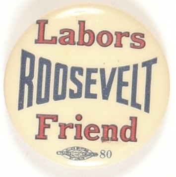 Roosevelt Labors Friend