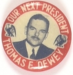 Dewey Our Next President Eagles Pin