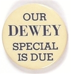 Our Dewey Special is Due