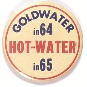 Goldwater in 64, Hot Water in 65
