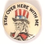Uncle Sam Stay Over Here With Me