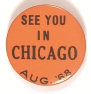 See You in Chicago Democratic Convention 1968 Pin
