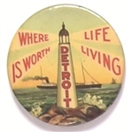 Detroit Where Life is Worth Living