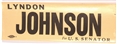 Lyndon Johnson for Senator Bumper Sticker