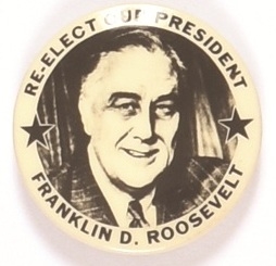 Roosevelt Re-Elect the President