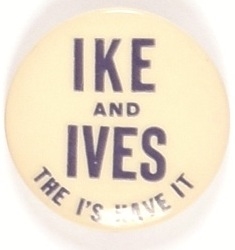 Ike and Ives the Is Have It