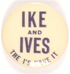 Ike and Ives the Is Have It