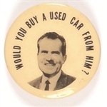 Nixon Would You Buy a Used Car?