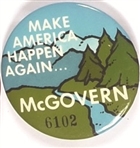 McGovern Make America Happen Again