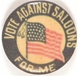 Vote Against Saloons for Me