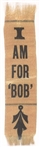 I am for Bob LaFollette Ribbon