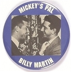 Mickeys Pal Billy Martin
