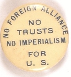 Bryan No Trusts, No Imperialism