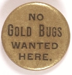 No Gold Bugs Wanted Here