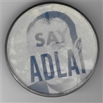 I Say Adlai Flasher 