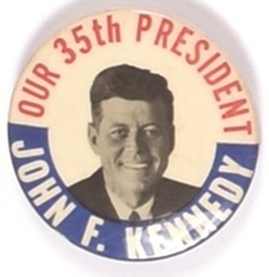 Kennedy Our 35th President